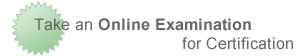 Take an Online Examination for Certification